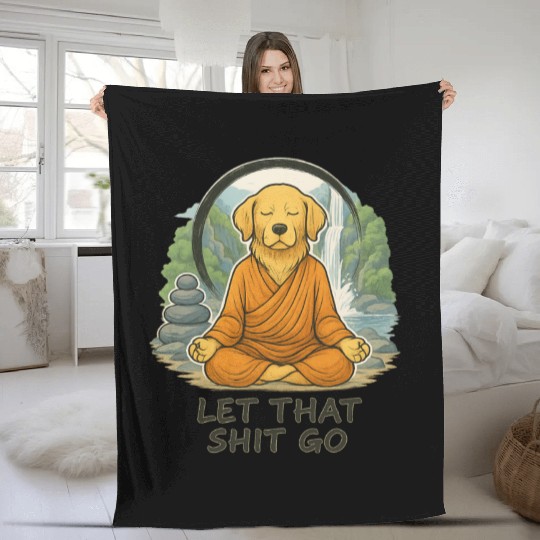 Let That Shit Go Fleece Blankets