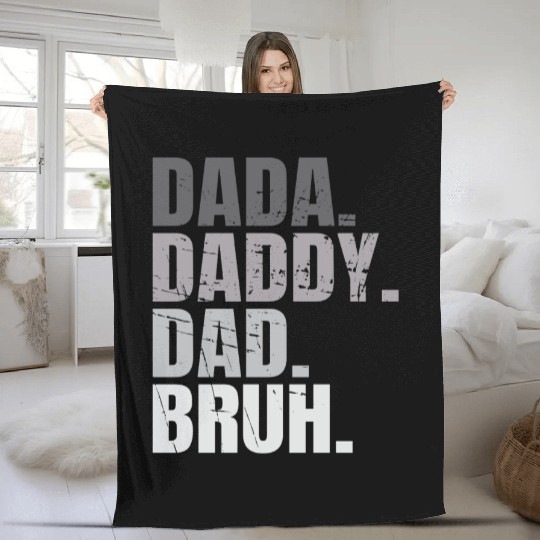 Dada Daddy Dad Bruh Fathers Day Funny Dad Bruh Men Fleece Blankets