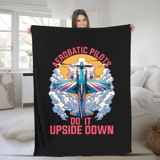 Aerobatic Pilots Do It Upside Down Glider Pilot Fleece Blankets