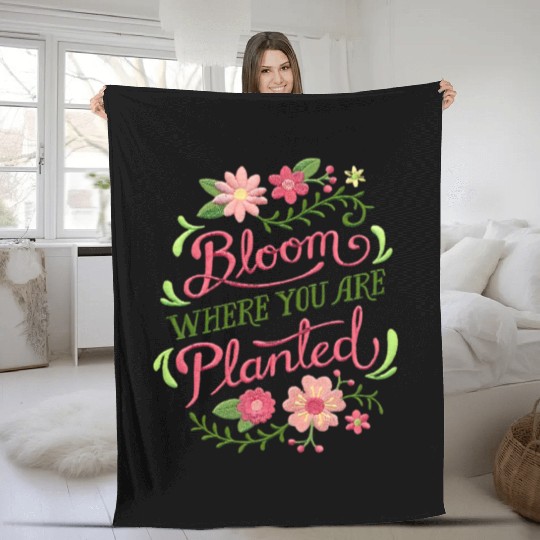 Bloom Where You Are Planted – Embrace Growth Fleece Blankets