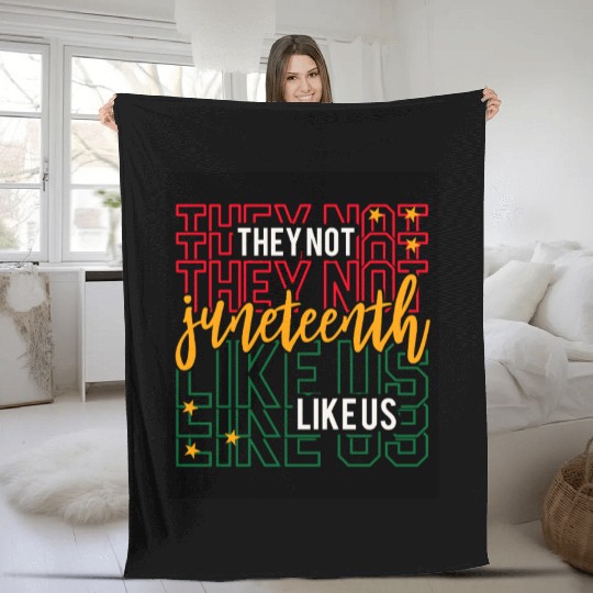 Juneteenth They Not Like Us Fleece Blankets