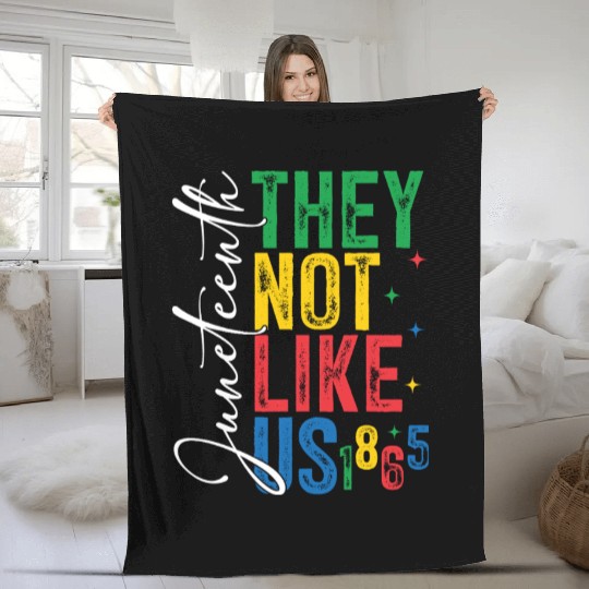 They Not Like Us Juneteenth Fleece Blankets