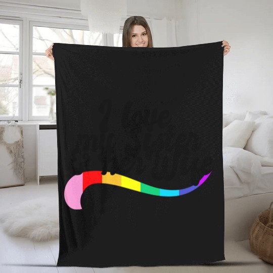 I love my sister & her wife gay sibling pride LGBT Fleece Blankets