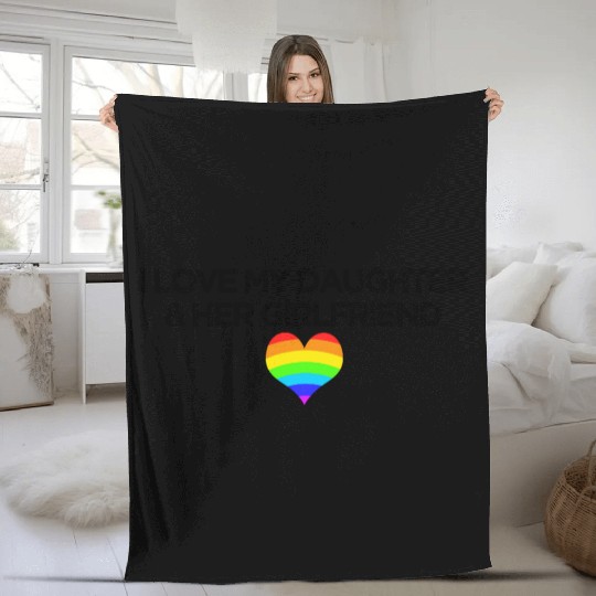 Gay rights I love my daughter & her girlfriend Fleece Blankets