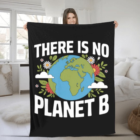 There Is No Planet B Earth Day Fleece Blankets