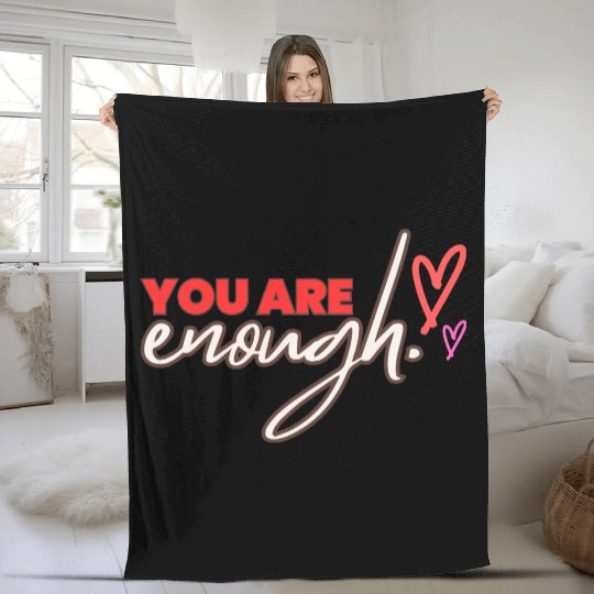 you are enough transparent Fleece Blankets
