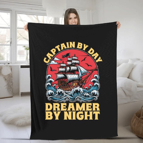 Sailing Captain By Day Dreamer By Night Fisherman Fleece Blankets