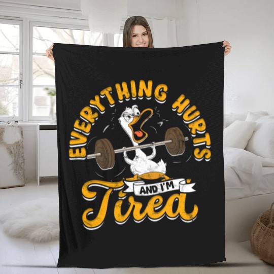 Everything Hurts And I'm Tired Gym Humor Fleece Blankets
