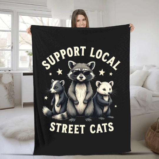 Support Local Street Cats Funny Raccoon Opossum Fleece Blankets