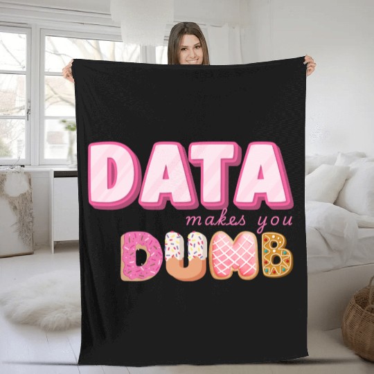 DATA MAKES YOU DUMB (pink sweets) Fleece Blankets