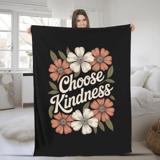 Choose Kindness Flower Boho Vintage Inspiring Fleece Blankets