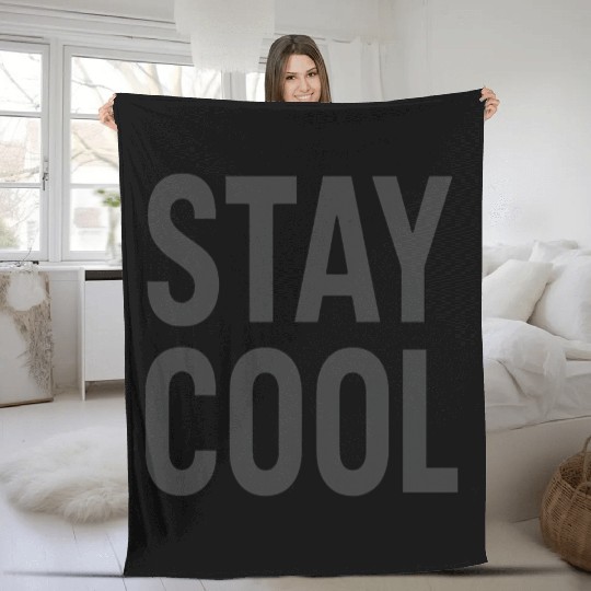 Bold Stay Cool Typography Design Fleece Blankets