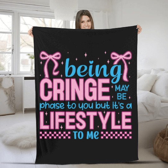 Being Cringe Is a Lifestyle – Cute Kawaii Quote Fleece Blankets