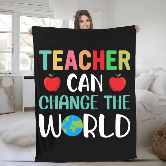 Teacher Can Change The World Fleece Blankets