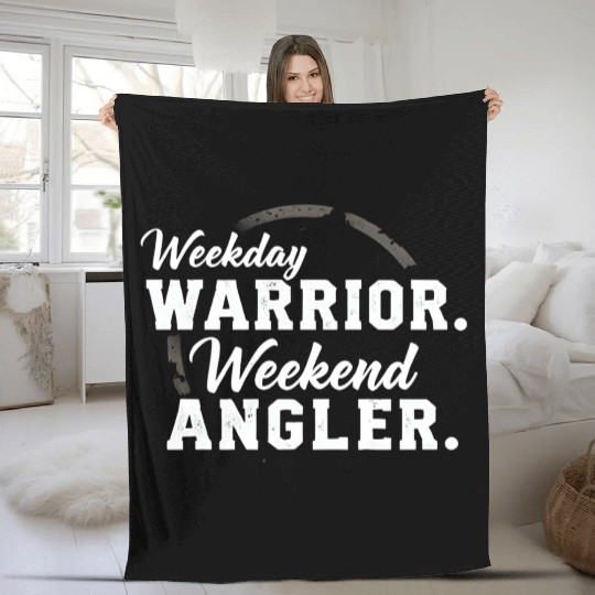 Weekday warrior. Weekend angler. t-shit Fleece Blankets