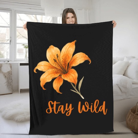 Vivid Orange Lily with Stay Wild Message Fleece Blankets