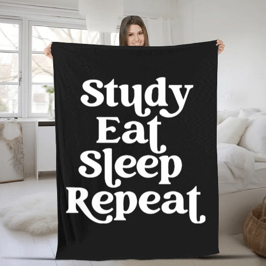 Study Eat Sleep Repeat Routine Lifestyle Fleece Blankets