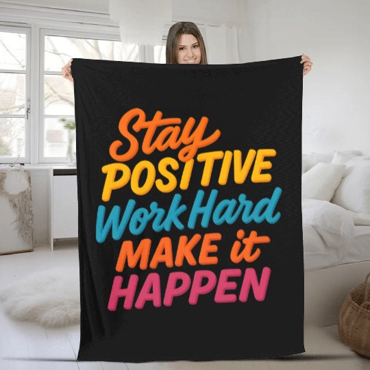 Stay Positive Colorful Motivational Quote Fleece Blankets