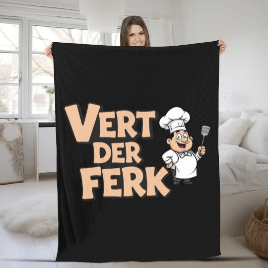 Vert Der Ferk Chef Funny Cooking Gag Gift Fleece Blankets