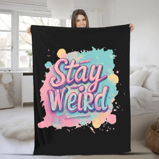Stay Weird Neon Graphic Design Fleece Blankets