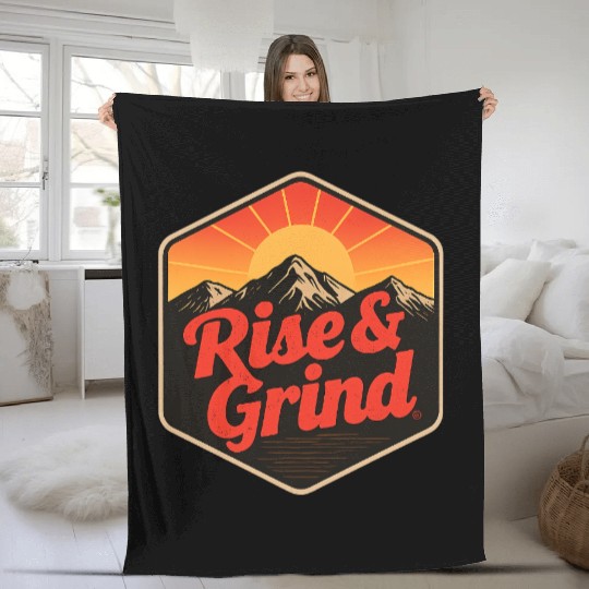 Rise & Grind – Motivational Design Fleece Blankets