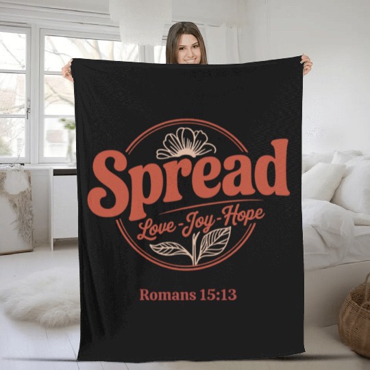 Spread Love, Joy, Hope - Romans 15:13 Fleece Blankets