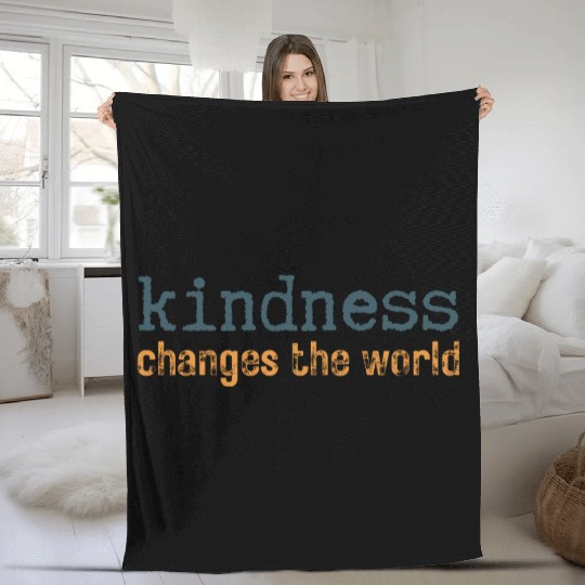 Kindness Changes the World Uplifting Fleece Blankets