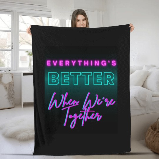 Everything’s Better Together Neon Fleece Blankets