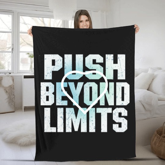Push Beyond Limits Motivational Fleece Blankets.
