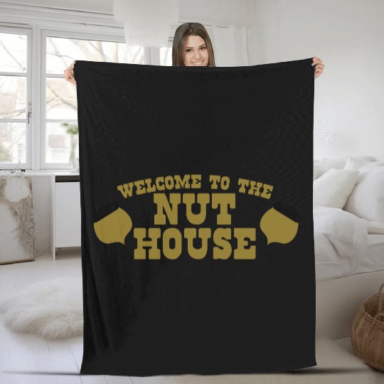 welcome to the NUT-HOUSE (Squirrel funny design) Fleece Blankets