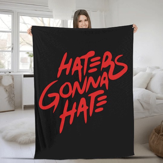 haters gonna hate Fleece Blankets