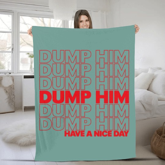 DUMP HIM Fleece Blankets