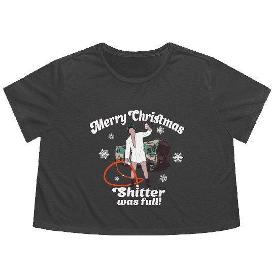 Cousin Eddie Shitter Was Full Flowy Cropped Tees