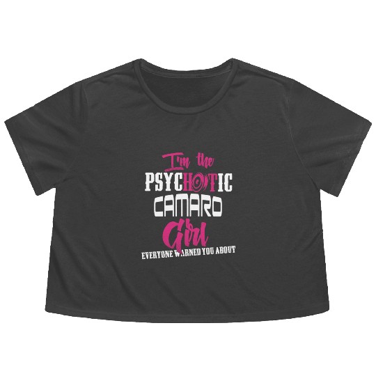 Camaro - Camaro - im the psychotic camaro girl Flowy Cropped Tees