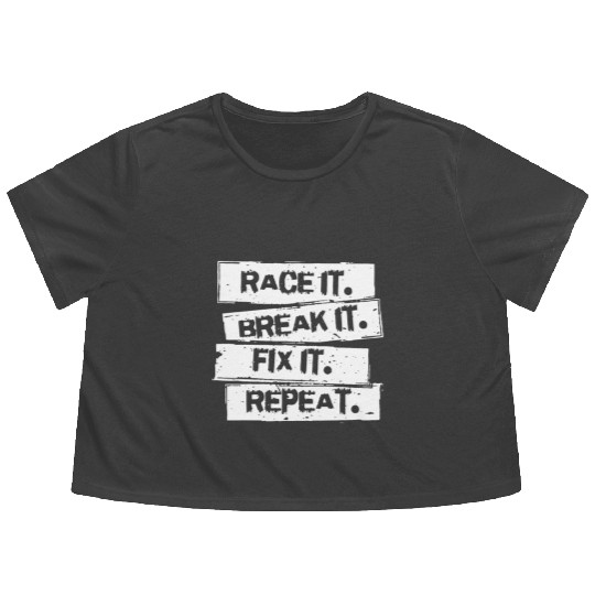 Race It Break It Fix It Racing Car Hot Rod Muscl Flowy Cropped Tees