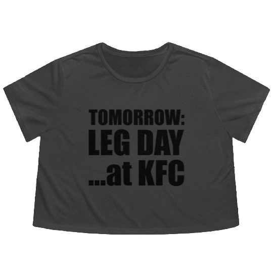 Tomorrow Leg Day Flowy Cropped Tees