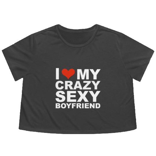 I Love my hot crazy sexy boyfriend Valentine's Day Flowy Cropped Tees