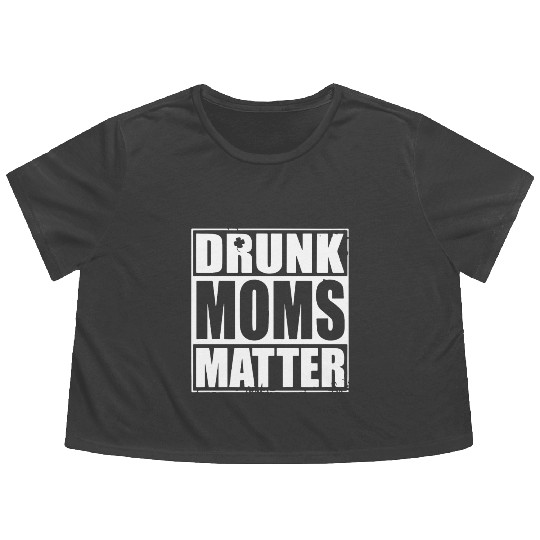drunk moms matter black and white Flowy Cropped Tees irish