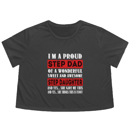 Funny Step Dad Flowy Cropped Tees Fathers Day Gift Step Daughte