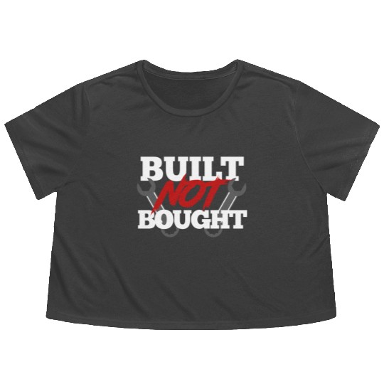 Built not bought Flowy Cropped Tees