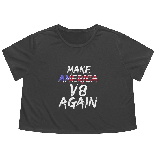 Make America V8 Again Muscle Car Drag Racing Trump Flowy Cropped Tees