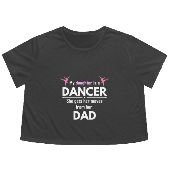 Dance Dad Dancer Fathers Day Flowy Cropped Tees