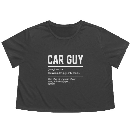 Car Guy Definition Flowy Cropped Tees