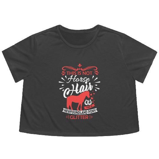 Horse Saying NEWFOUNDLAND PONY Horse Girls Gift Flowy Cropped Tees