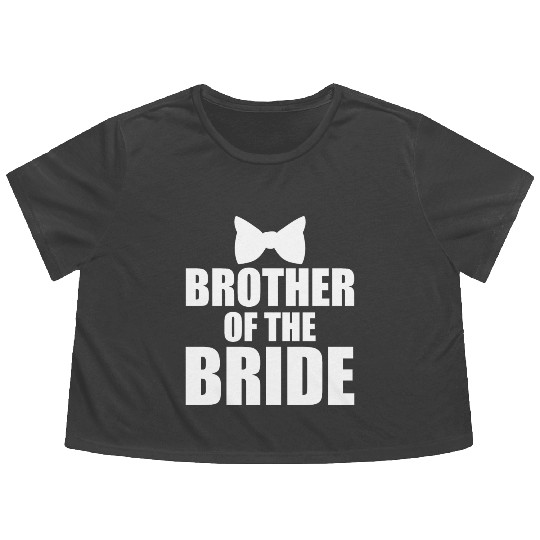 Cute Brother Of The Bride Wedding Gift Flowy Cropped Tees