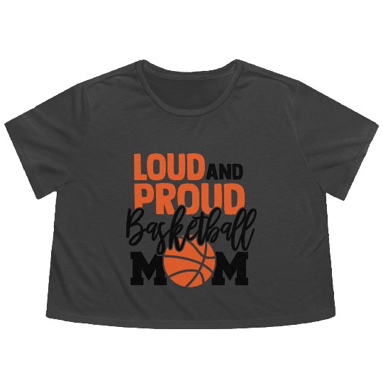 Loud And Proud Basketball Mom Flowy Cropped Tees