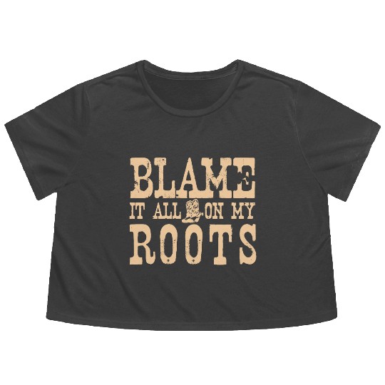 Blame It All On My Roots Flowy Cropped Tees