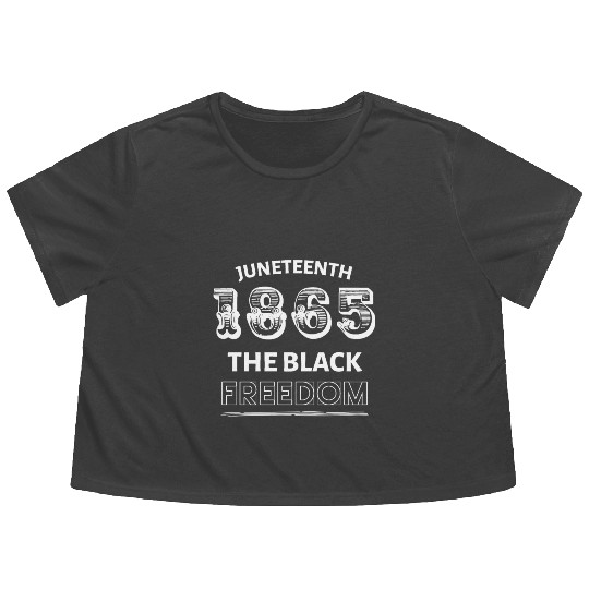Juneteenth the freedom of Black people Flowy Cropped Tees