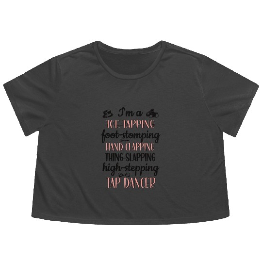 Tap Dance Gifts Tap Dancing Lover Dance Teacher Flowy Cropped Tees