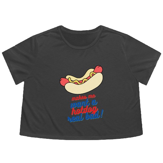 Makes me want a hot dog real bad Flowy Cropped Tees
